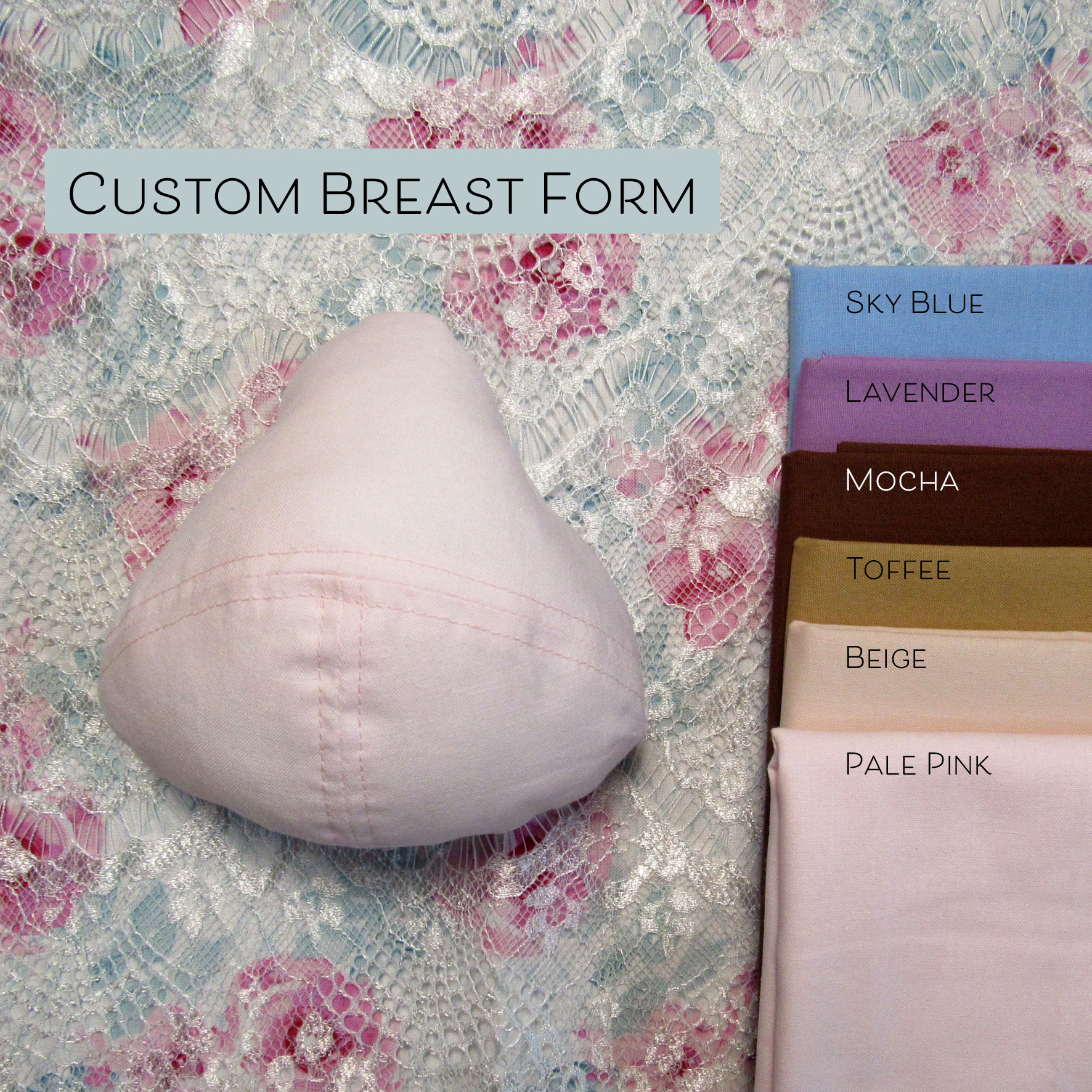 Custom Breast Forms Now Available